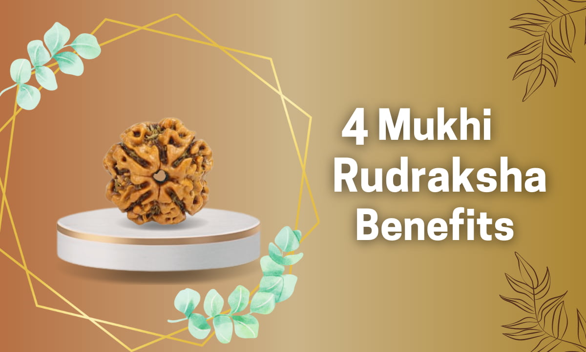 benefits of four mukhi rudraksha