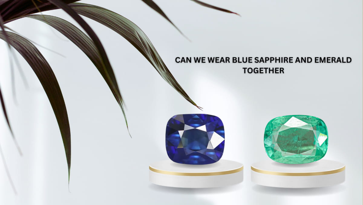 can i wear blue sapphire and emerald together?