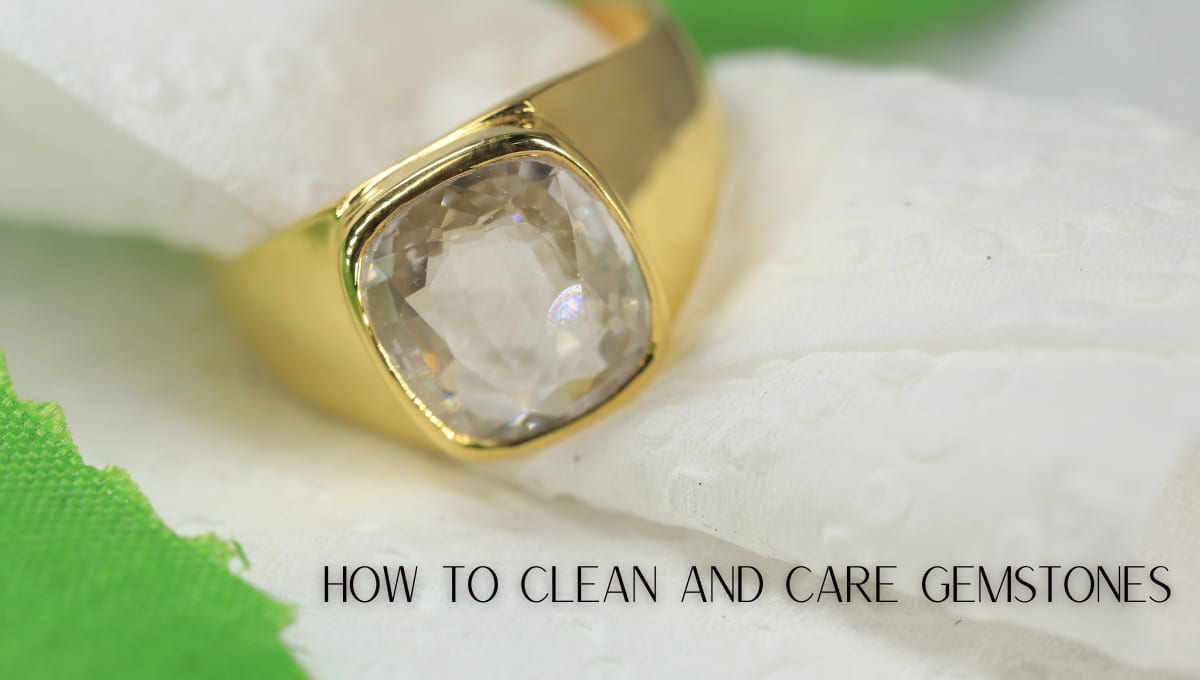 how to clean and care gemstones