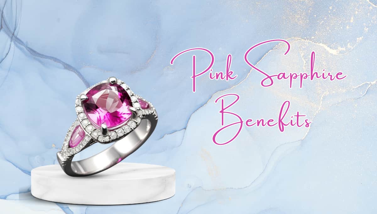Pink Sapphire Benefits & Healing Properties