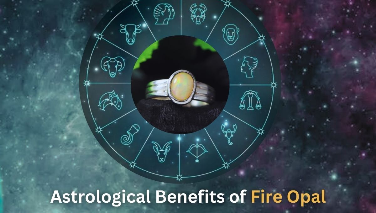 Astrological Benefits of Fire Opal