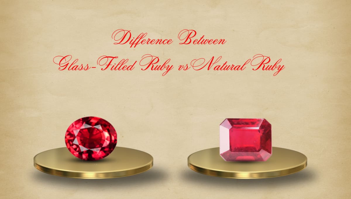 Natural Ruby vs Glass Filled Ruby