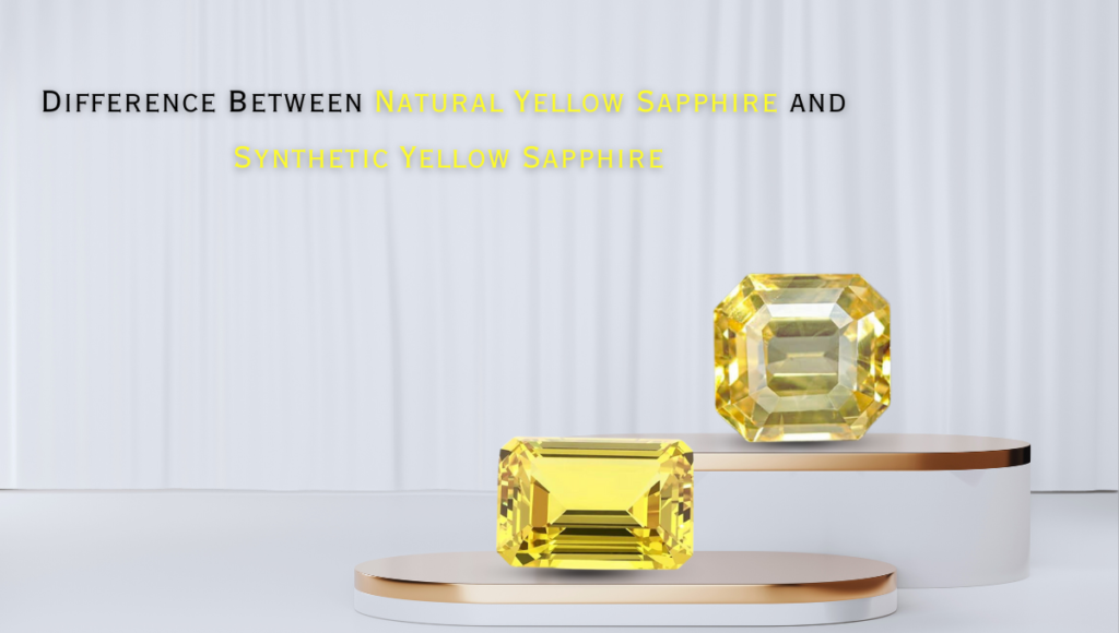 Major Differences Between Natural Yellow Sapphire and Synthetic Yellow Sapphire