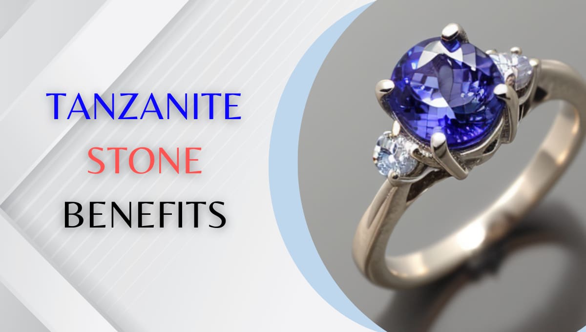 Tanzanite Stone Benefits