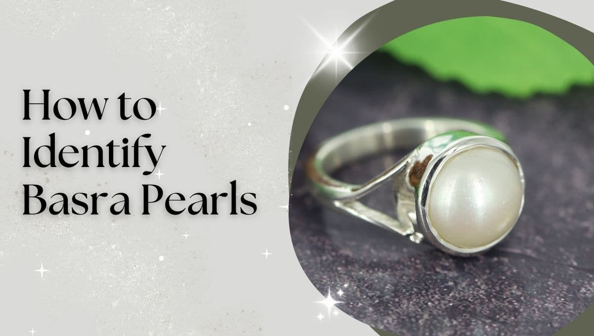 How to Identify Basra Pearls