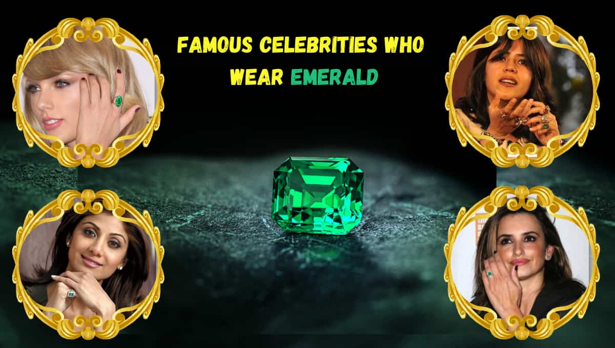 Celebrities Who Wear Emerald Stone