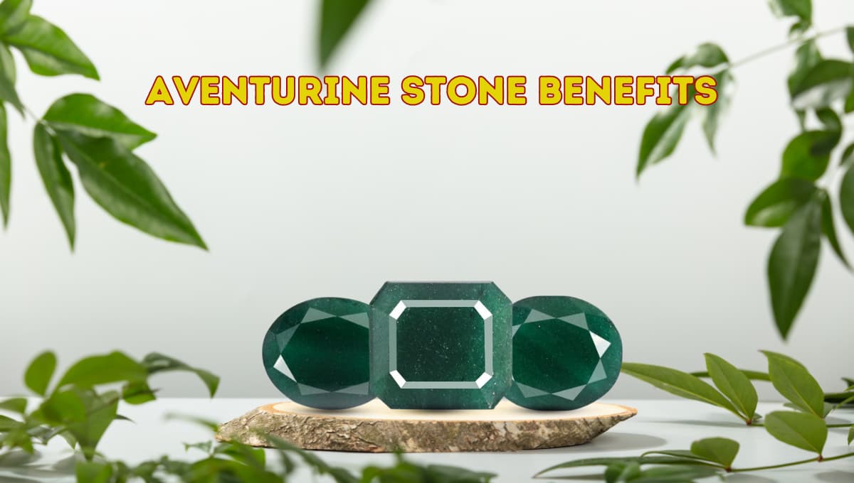 Aventurine Stone Benefits