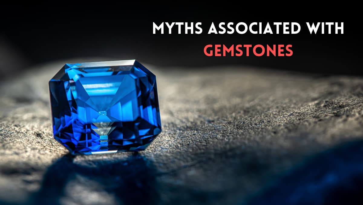Myths About Gemstones