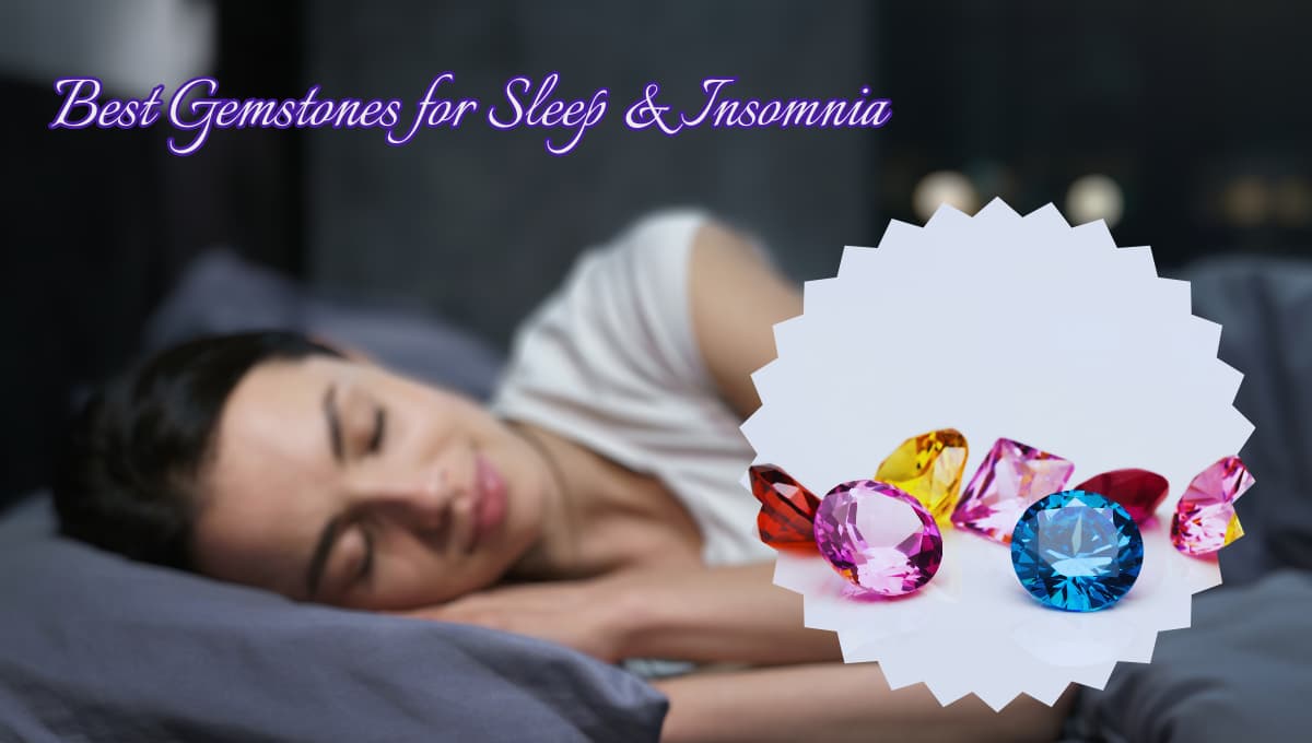 gemstones for Good Sleep