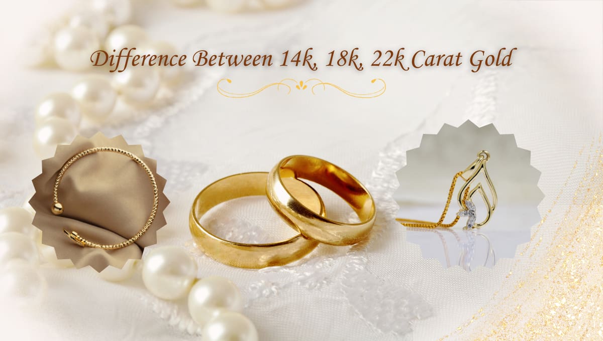 Difference Between 14k, 18k, 22k Carat Gold