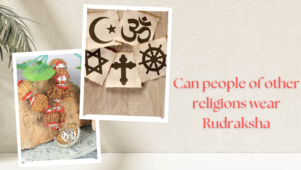 Can People of Other Religions Wear Rudraksha