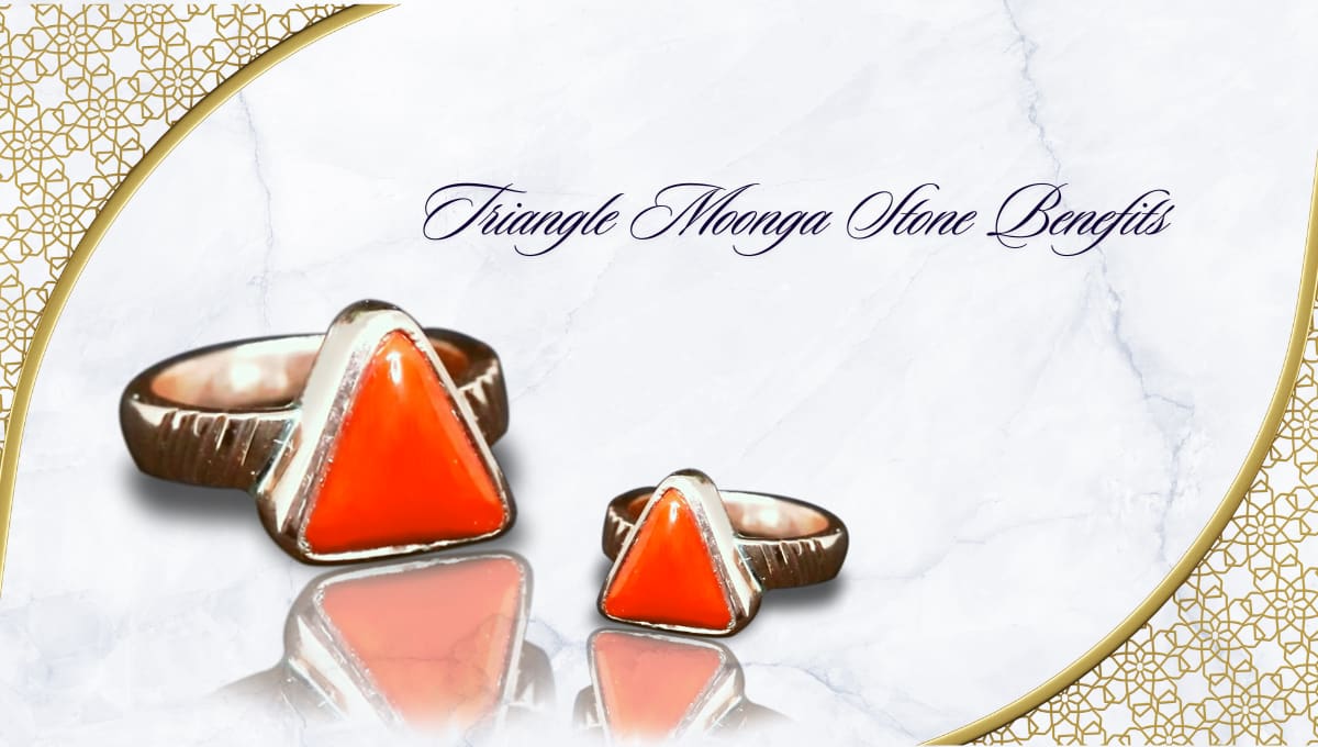 Benefits of Triangular Moonga Stone