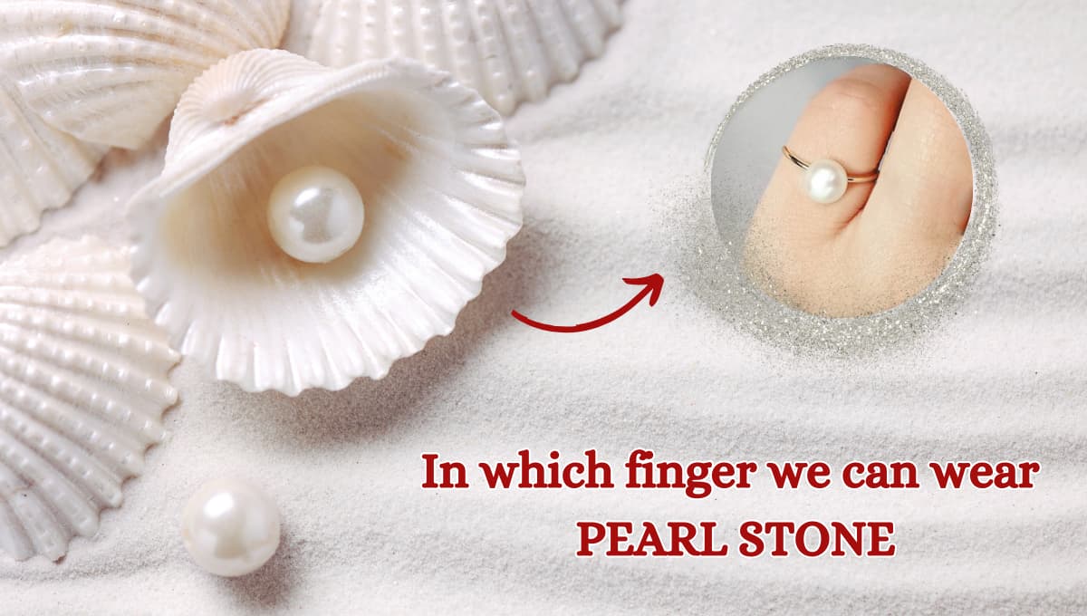 In Which Finger to Wear Pearl Stone