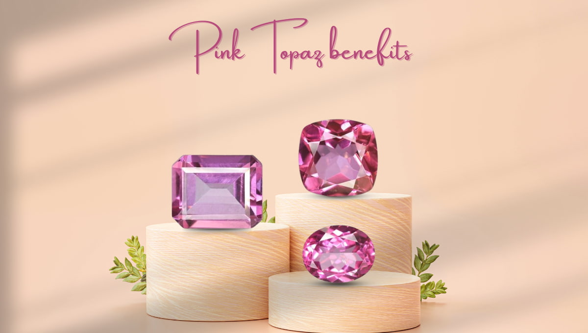 Astrological Benefits of Pink Topaz