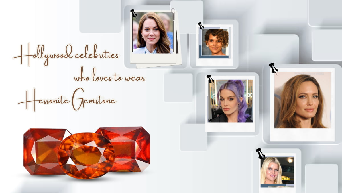 Hollywood Celebes Who Loves to Wear Hessonite